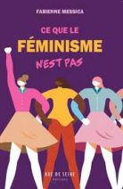 Ce que le féminisme n'est pas - Le féminisme, un universalisme ? Enjeux et débats actuels