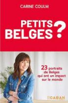 Petits belges - 23 portraits d'entrepreneurs rayonnants 