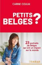 Petits belges - 23 portraits d'entrepreneurs rayonnants