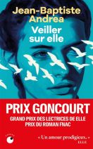 Veiller sur elle - Prix Goncourt 2023 