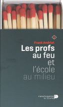 Les profs au feu et l'école au millieu 