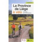 La province de Liège à vélo: 20 balades de 13 à 40 km