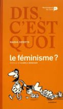 Dis, c'est quoi le féminisme ?