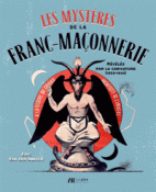 Les mystères de la franc-maçonnerie révélés par la caricature (1850-1942)