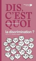 Dis, c'est quoi la discrimination ? 