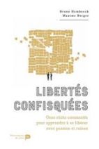 Libertés confisquées - Apprendre à repousser ses limites - Grand Format 