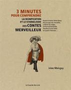 3 minutes pour comprendre la signification et le symbolisme des contes merveilleux 