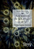 Aux sources de la Kabbale et de la mystique juive 