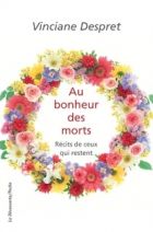 Au bonheur des morts - Récits de ceux qui restent 