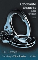 Fifty Shades Tome 3 Cinquante nuances plus claires