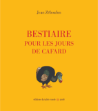 Bestiaire pour les jours de cafard 