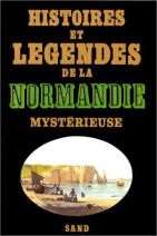 Histoire et legendes de la normandie