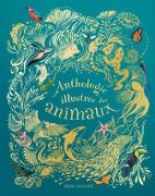 Anthologie illustrée des animaux fascinants 