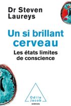 Un si brillant cerveau - Les états limites de conscience 