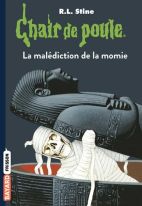 La malédiction de la momie - Chair de poule, T.1