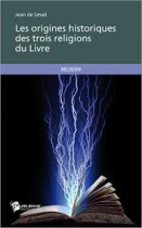 Les origines historiques des trois religions du Livre