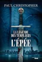 La légende des Templiers - T1.  L'Epée 