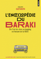 L'Encyclopédie du Baraki. De l'art de vivre en jogging en buvant de la bière 