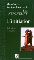 L'initiation, Splendeurs & Misères 