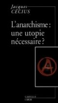 l'anarchie une utopie nécéssaire ? 