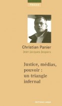 Justice, médias, pouvoir : un triangle infernal 