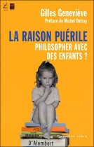 La raison puérile - Philosopher avec des enfants ?