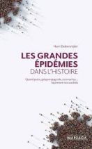 Les grandes épidémies dans l'histoire - Quand peste, grippe espagnole, coronavirus... façonnent nos sociétés - Grand Format