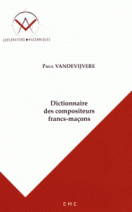 Dictionnaire des compositeurs francs-maçons - Un lexique maçonnique 