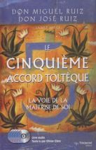 Le cinquième accord toltèque - La voie de la maîtrise de soi