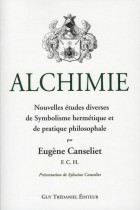 Alchimie - Nouvelles études diverses de Symbolisme Hermétique et de Pratique Philosophale