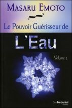 Le Pouvoir Guérisseur de l'Eau - Tome 2