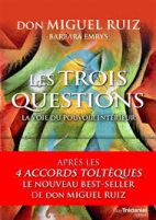 Les trois questions - La voie du pouvoir intérieur 