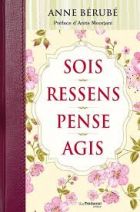 Sois, Ressens, Pense, Agis