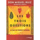 Les trois questions - La voie du pouvoir intérieur 