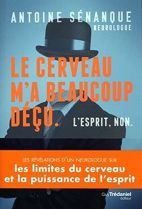 Le cerveau m'a beaucoup déçu - L'esprit, non 