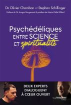 Psychédéliques. Entre science et spiritualité 
