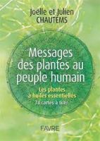 Messages des plantes au peuple humain - Les plantes à huiles essentielles, 74 cartes à tirer