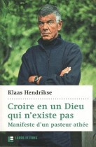 Croire en un Dieu qui n'existe pas - Manifeste d'un pasteur athée