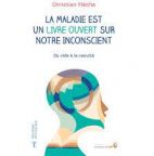 La maladie est un livre ouvert sur notre inconscient - Du vide à la vacuité