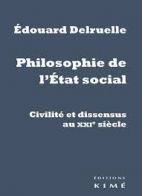Philosophie de l'Etat social - Civilité et dissensus au XXIe siècle 