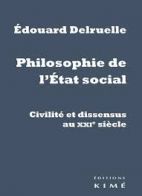 Philosophie de l'Etat social - Civilité et dissensus au XXIe siècle