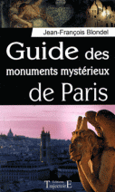 Guide des monuments mystérieux de Paris