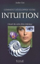 Comment développer votre intuition - L'éveil de votre être intérieur