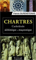 Chartres - Cathédrale alchimique et maçonnique 