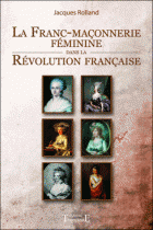 La Franc-maçonnerie féminine dans la Révolution française