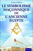 La symbolique maçonnique de l'ancienne Egypte 