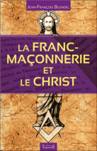 La Franc-maçonnerie et le Christ 