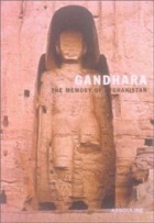 Gandhara - La mémoire de l'Afghanistan