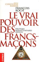 Le vrai pouvoir des francs-maçons 