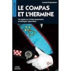 Le compas et l'hermine - Un regard sur la franc-maçonnerie en Bretagne aujourd'hui 